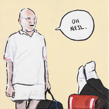 Load image into Gallery viewer, 'Oh Neil.' - The Inbetweeners - Art Print
